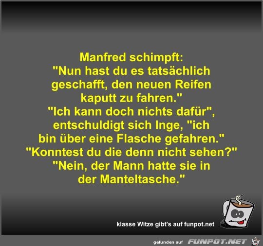Manfred schimpft Manfred schimpft