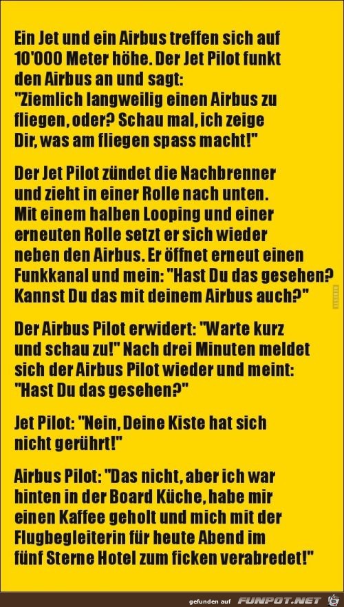 ein Jet und ein Airbus treffen sich auf 10000 Meter Höhe.... ein Jet und ein Airbus treffen sich auf 10000 Meter Höhe....