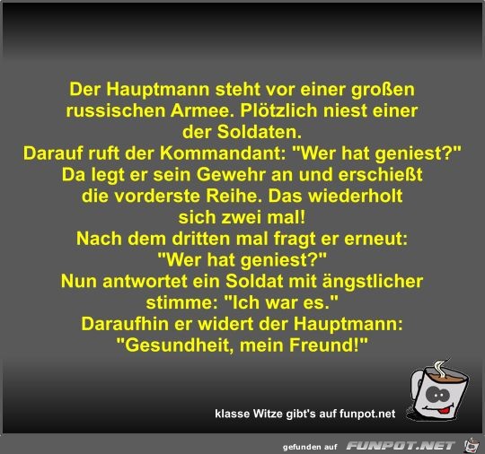 Der Hauptmann steht vor einer groen russischen Armee