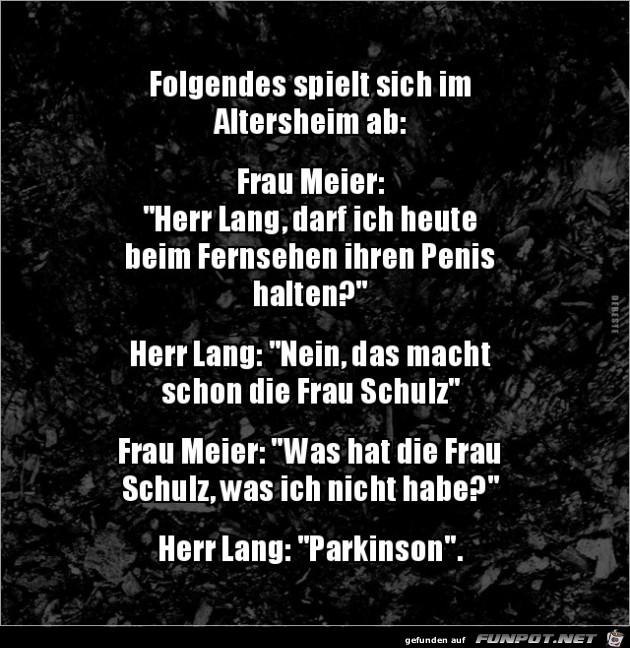 Folgendes spielt sich im Altersheim ab:...... Folgendes spielt sich im Altersheim ab:......