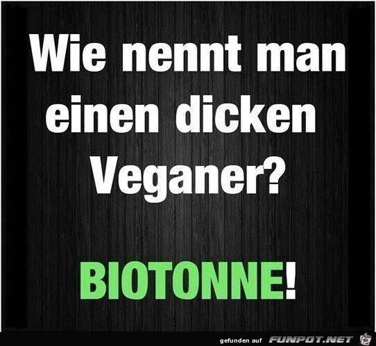 wie nennt man einen dicken veganer