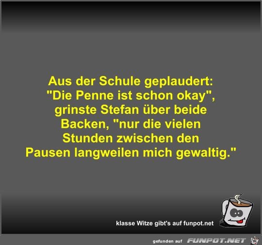 Aus der Schule geplaudert Aus der Schule geplaudert