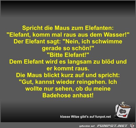 Spricht die Maus zum Elefanten Spricht die Maus zum Elefanten