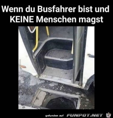 Wenn Du Busfahrer bist und KEINE Menschen magst Wenn Du Busfahrer bist und KEINE Menschen magst