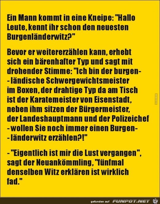 kennt ihr schon den neuesten Burgenländerwitz?... kennt ihr schon den neuesten Burgenländerwitz?...