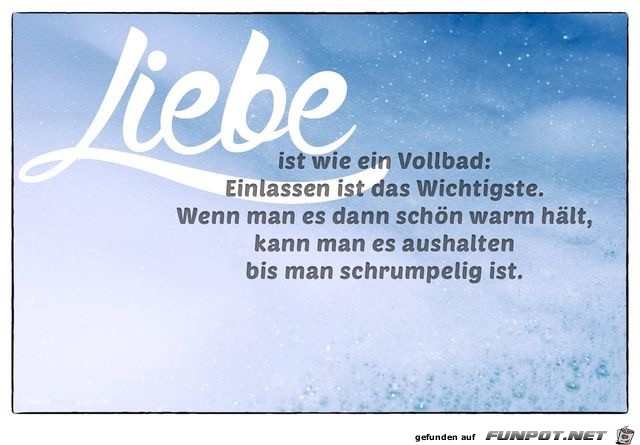 liebe ist wie ein vollbad