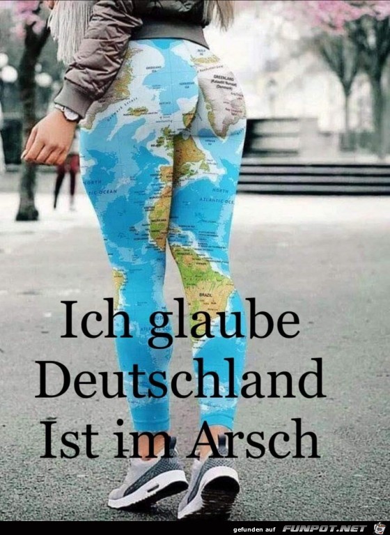 Deutschland ist im Arsch