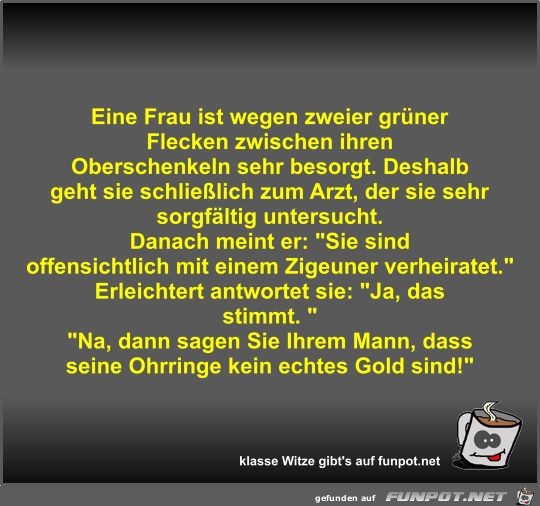 Eine Frau ist wegen zweier grüner Flecken zwischen ihren... Eine Frau ist wegen zweier grüner Flecken zwischen ihren...