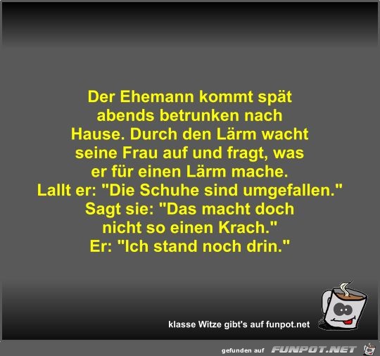 Der Ehemann kommt spät abends betrunken nach Hause Der Ehemann kommt spät abends betrunken nach Hause
