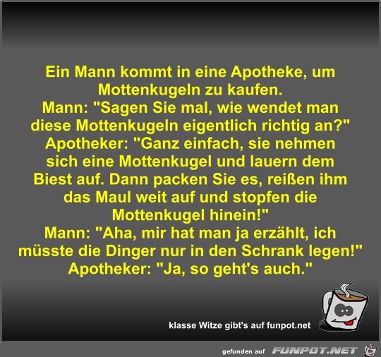 Ein Mann kommt in eine Apotheke Ein Mann kommt in eine Apotheke