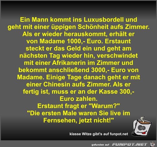 Ein Mann kommt ins Luxusbordell und geht mit einer ppigen