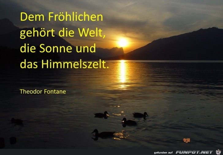 dem froehlichen gehoert die welt dem froehlichen gehoert die welt