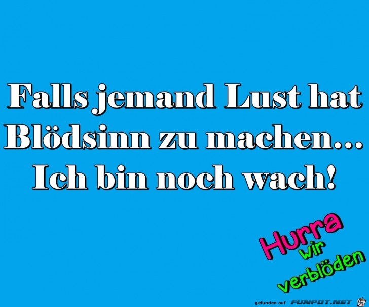 Falls jemand Lust hat