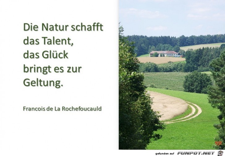 die Natur schafft das Talent die Natur schafft das Talent