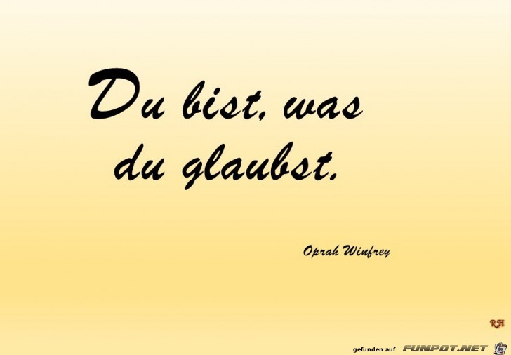 du bist was du glaubst du bist was du glaubst