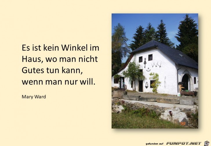 es ist kein Winkel im Haus