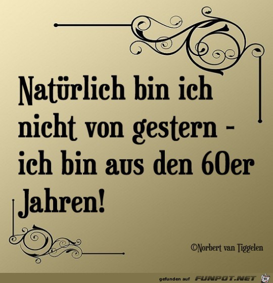 Nicht von gestern - 60er Nicht von gestern - 60er