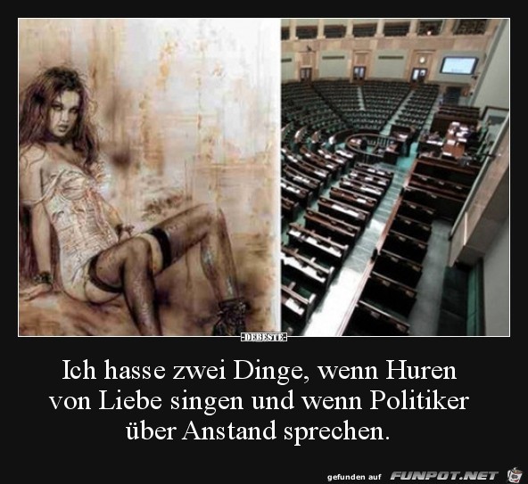 ich hasse zwei Dinge...... ich hasse zwei Dinge......