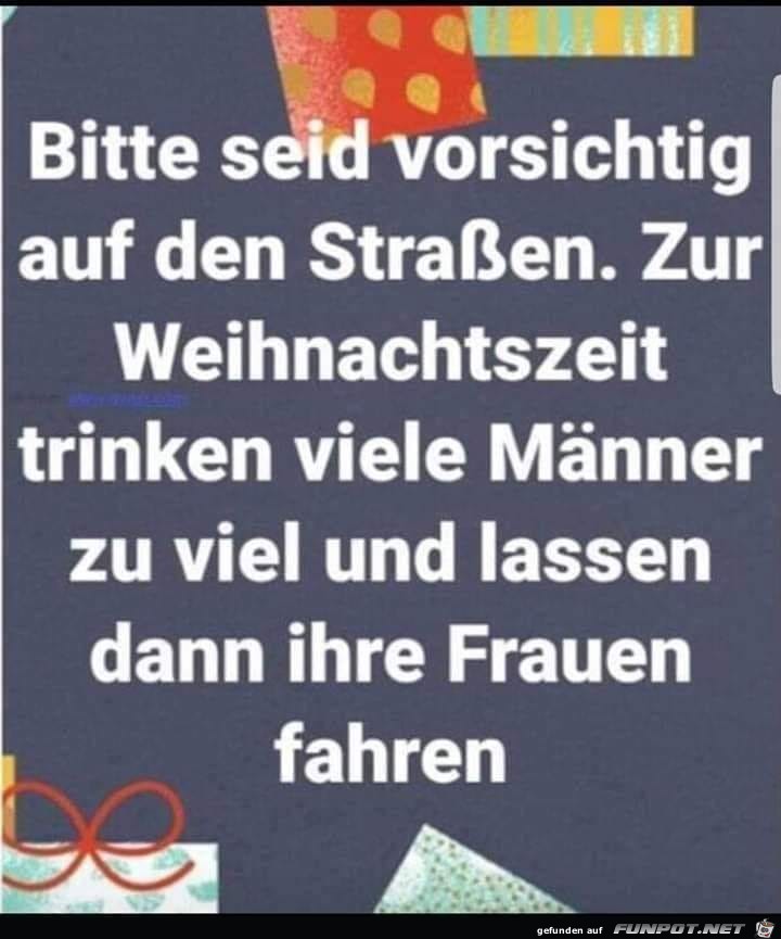 Seid vorsichtig auf den Straßen Seid vorsichtig auf den Straßen