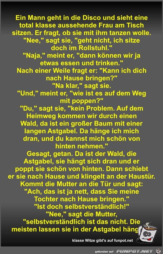 Ein Mann geht in die Disco und sieht eine total klasse... Ein Mann geht in die Disco und sieht eine total klasse...