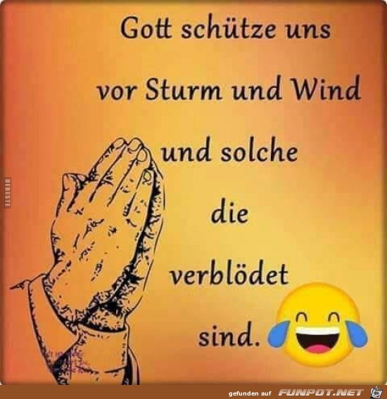Gott schütze uns vor Sturm und Wind,...... Gott schütze uns vor Sturm und Wind,......