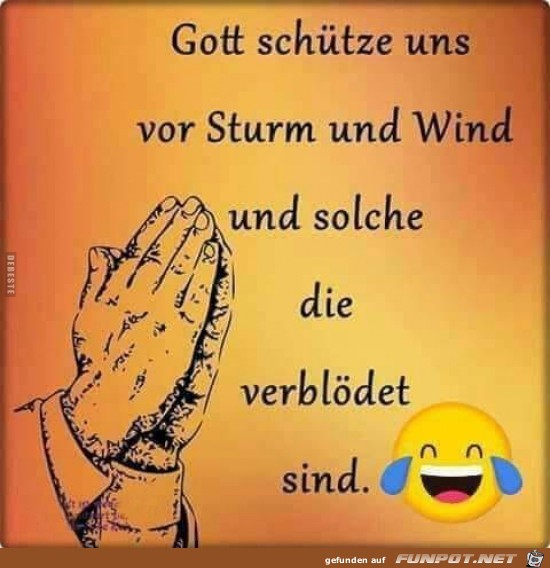 Gott schtze uns vor Sturm und Wind,......