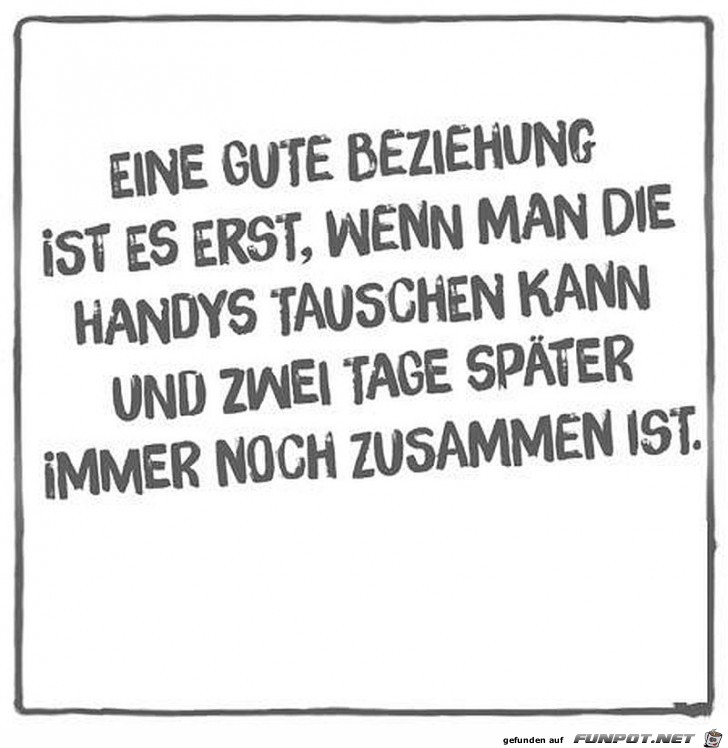 Eine gute Beziehung Eine gute Beziehung