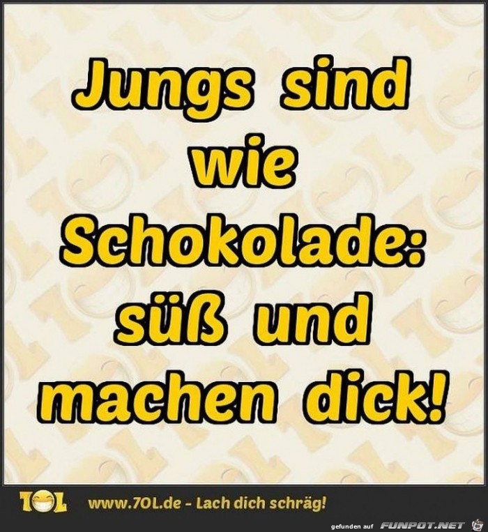 Jungs sind wie Schokolade