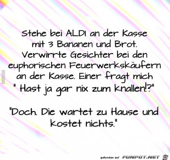 stehe bei Aldi an der Kasse.... stehe bei Aldi an der Kasse....
