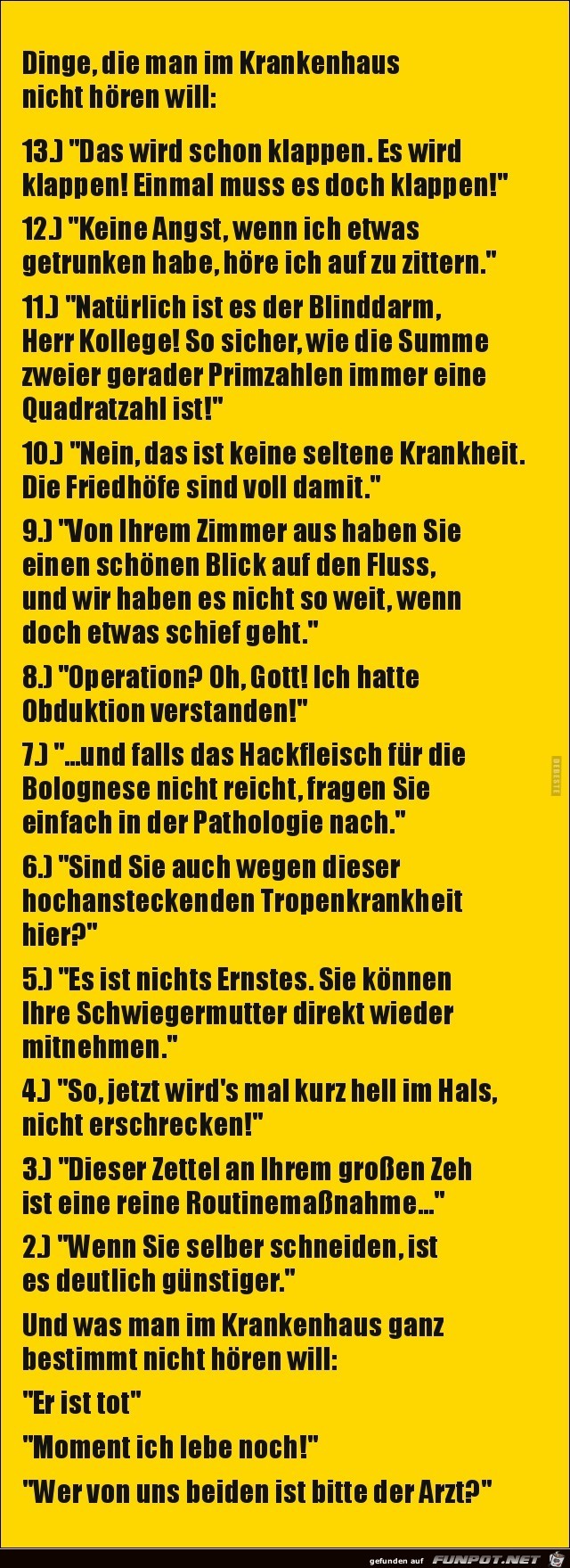 Dinge, die man im Krankenhaus nicht hören will..... Dinge, die man im Krankenhaus nicht hören will.....