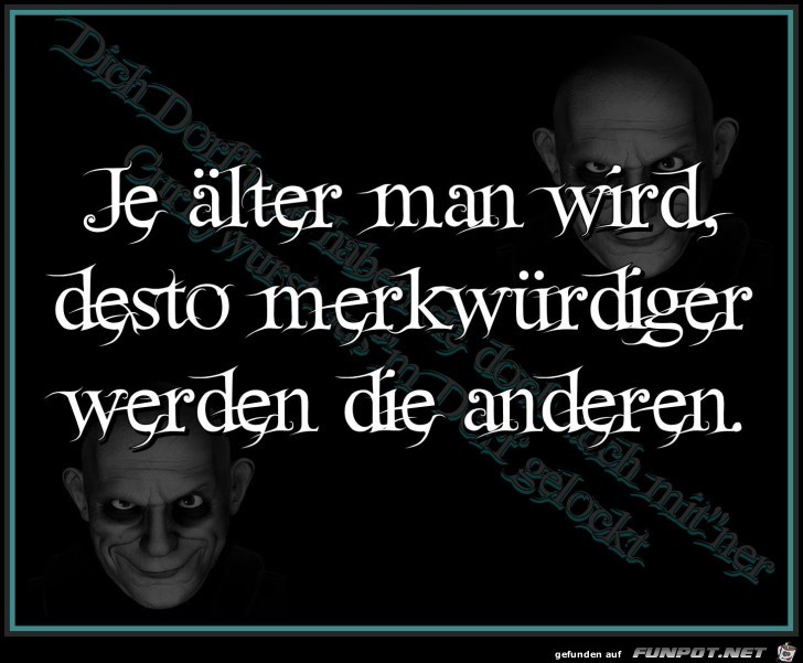 Je älter man wird Je älter man wird