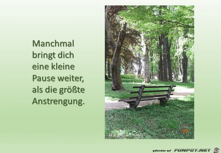 manchmal bringt dich eine kleine Pause