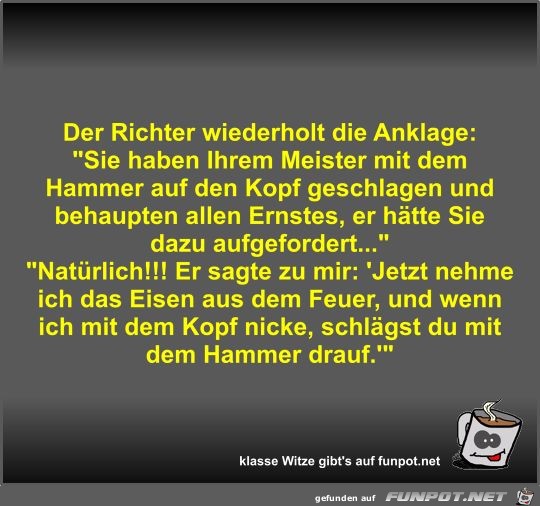 Der Richter wiederholt die Anklage