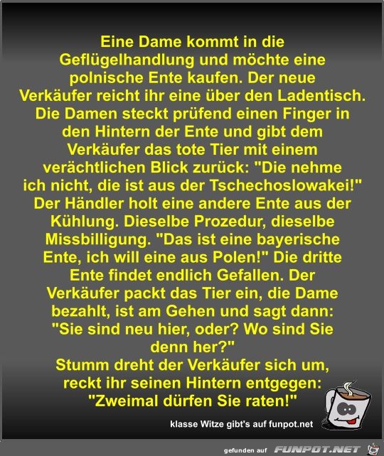 Eine Dame kommt in die Geflgelhandlung und mchte eine...