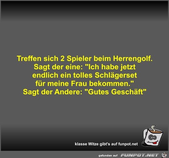 Treffen sich 2 Spieler beim Herrengolf Treffen sich 2 Spieler beim Herrengolf