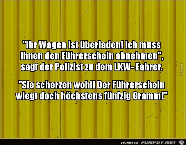 Ihr Wagen ist überladen!...... Ihr Wagen ist überladen!......