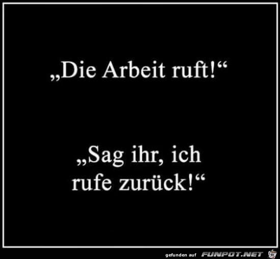 Die Arbeit ruft