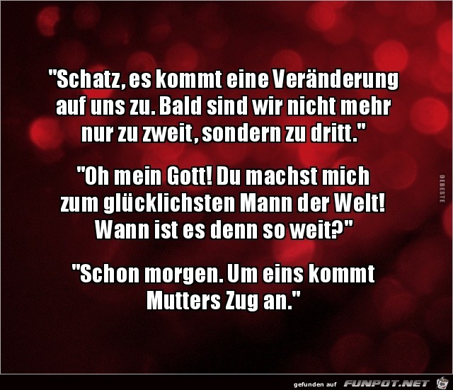 Schatz, bald sind wir zu dritt.... Schatz, bald sind wir zu dritt....