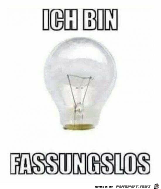 Ich bin Fassungslos