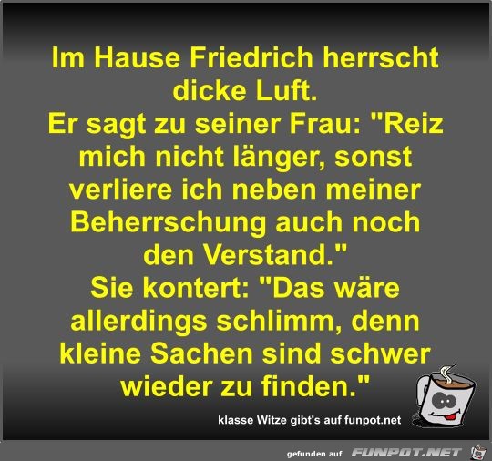 Im Hause Friedrich herrscht dicke Luft