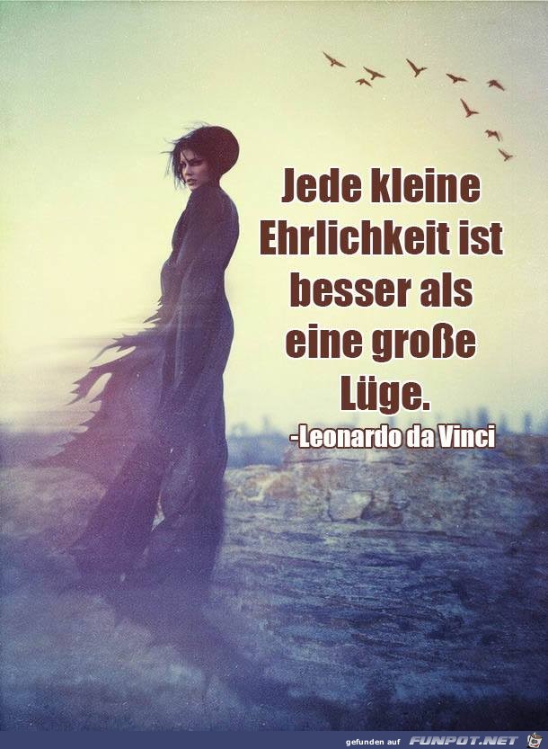 Jede kleine Ehrlichkeit Jede kleine Ehrlichkeit