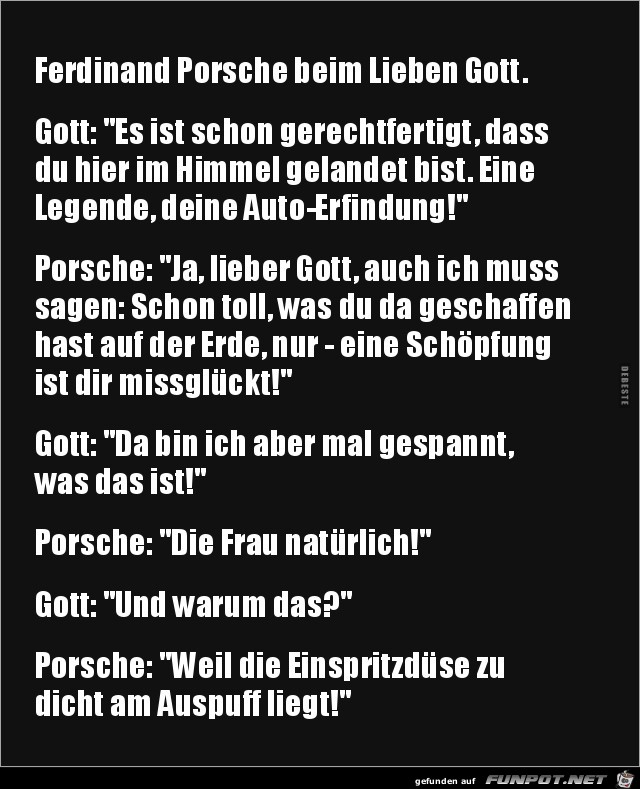 Ferdinand Porsche beim Lieben Gott..... Ferdinand Porsche beim Lieben Gott.....