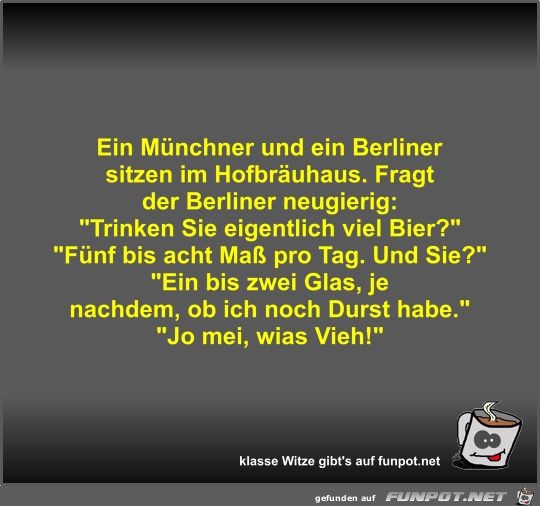 Ein Münchner und ein Berliner sitzen im Hofbräuhaus Ein Münchner und ein Berliner sitzen im Hofbräuhaus