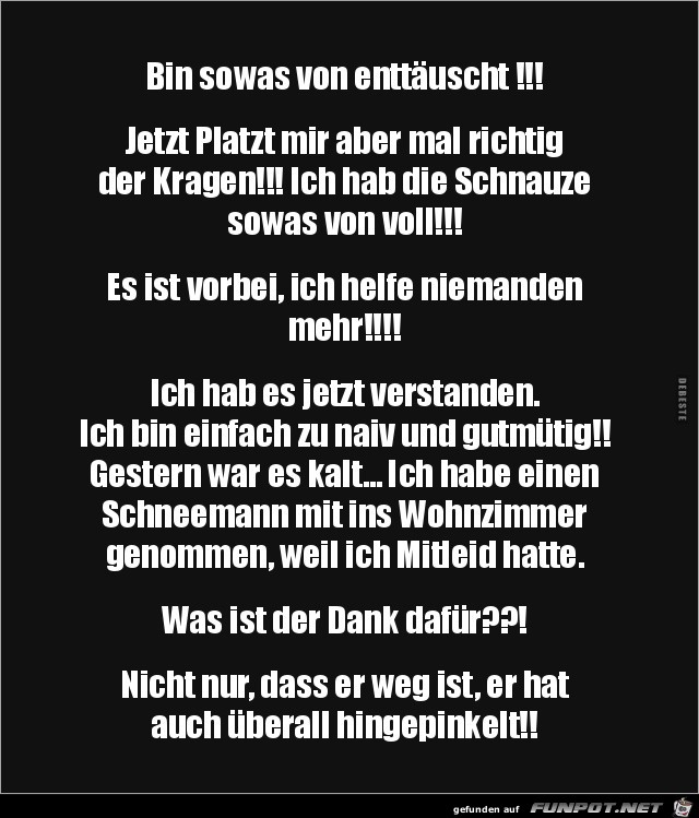 ich bin sowas von enttäuscht!..... ich bin sowas von enttäuscht!.....