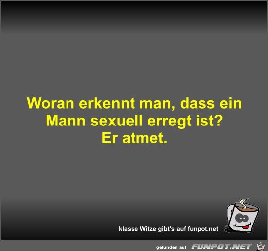 Woran erkennt man, dass ein Mann sexuell erregt ist?