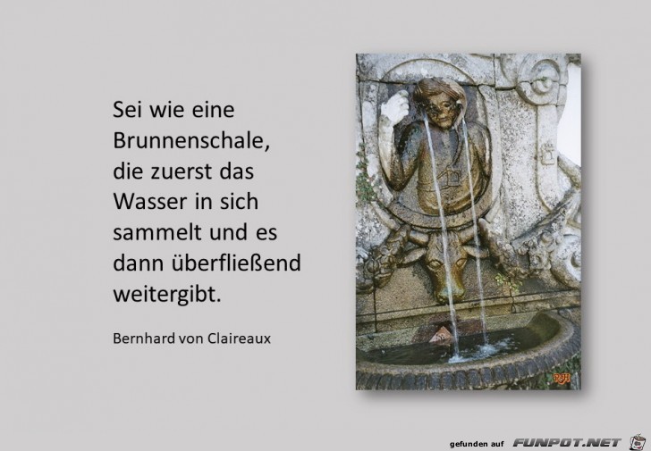 sei wie eine Brunnenschale