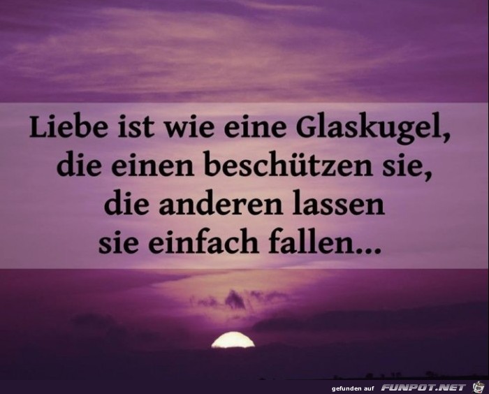 Liebe ist wie eine Glaskugel