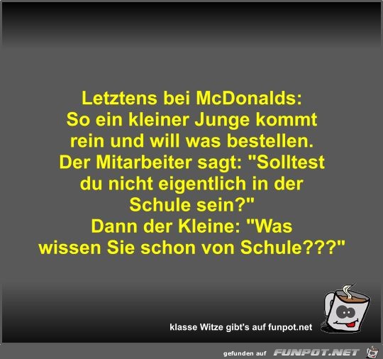 Letztens bei McDonalds Letztens bei McDonalds