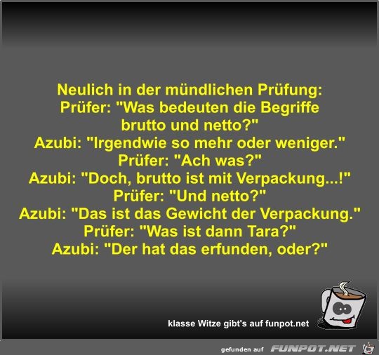 Neulich in der mündlichen Prüfung Neulich in der mündlichen Prüfung