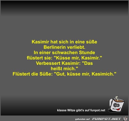 Kasimir hat sich in eine süße Berlinerin verliebt Kasimir hat sich in eine süße Berlinerin verliebt